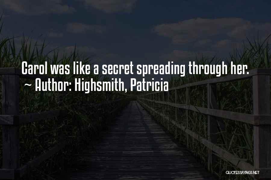 Love Spreading Quotes By Highsmith, Patricia