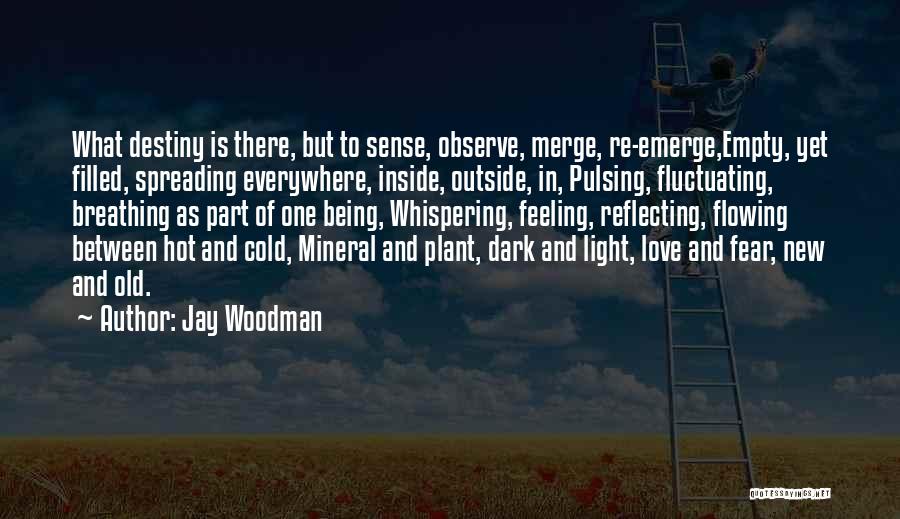 Love Spreading Quotes By Jay Woodman