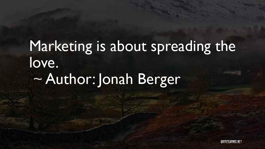 Love Spreading Quotes By Jonah Berger