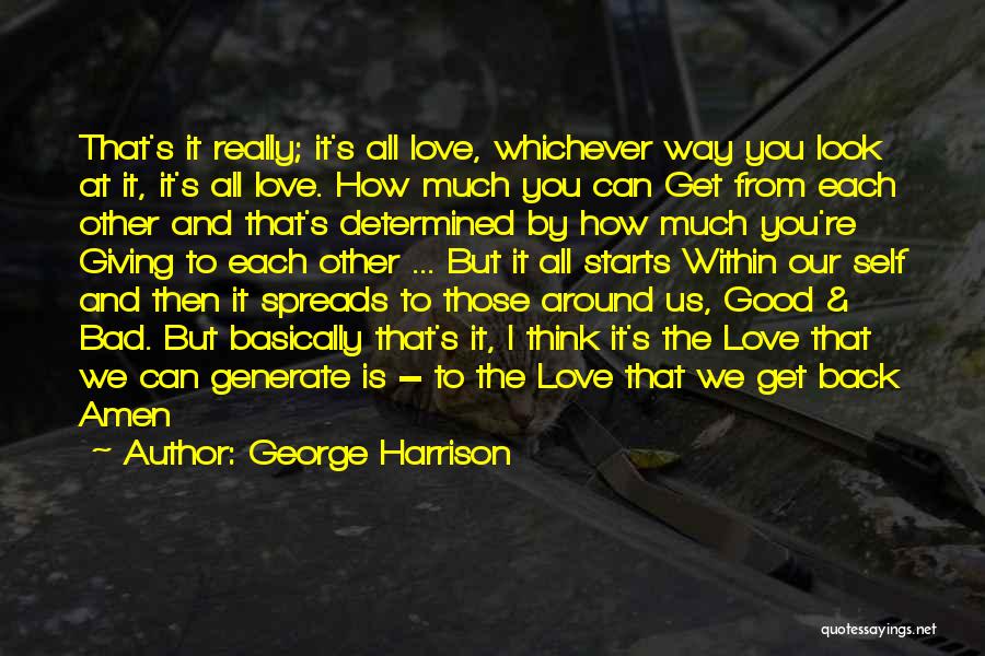 Love Spreads Quotes By George Harrison