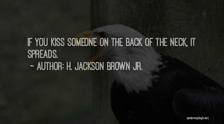 Love Spreads Quotes By H. Jackson Brown Jr.
