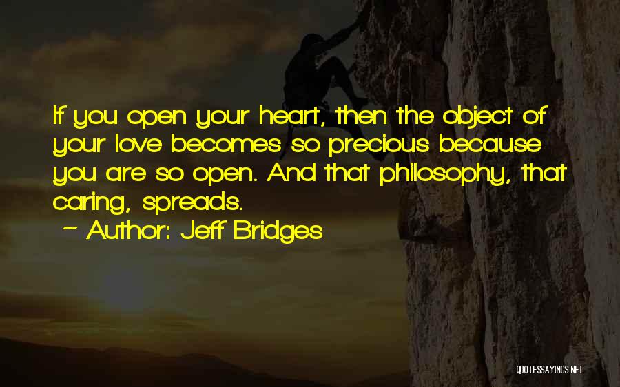 Love Spreads Quotes By Jeff Bridges