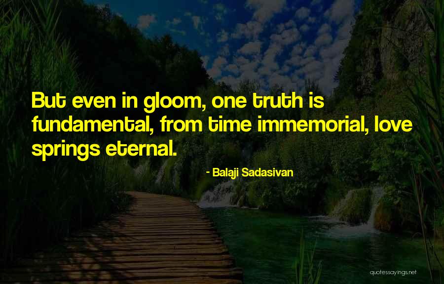 Love Springs Quotes By Balaji Sadasivan Love Springs Quotes By Balaji Sadasivan