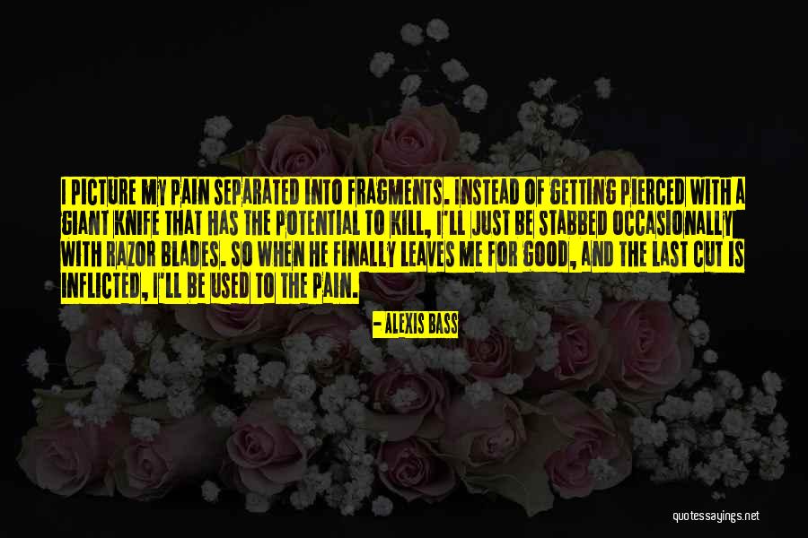 Love Stabbed Quotes By Alexis Bass Love Stabbed Quotes By Alexis Bass