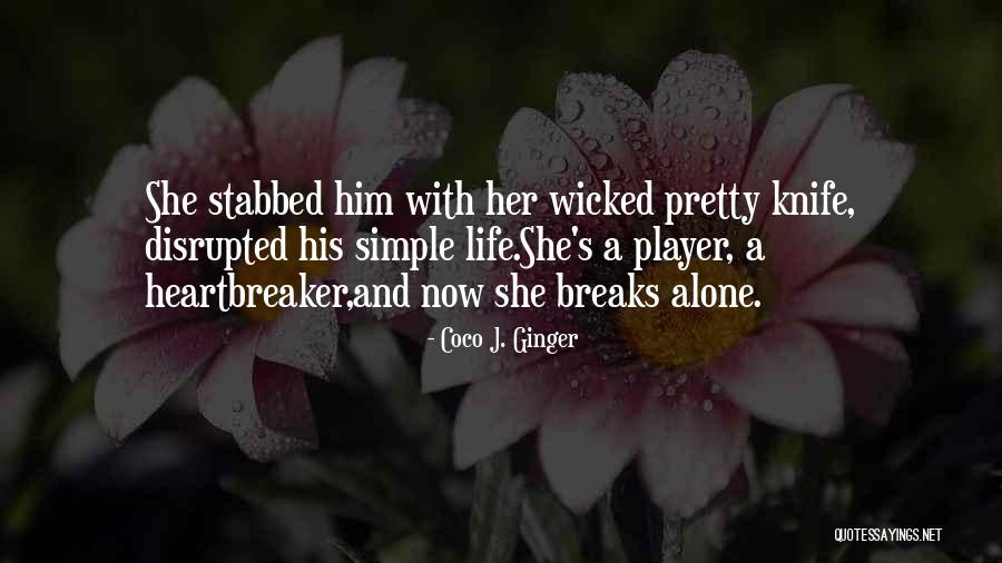 Love Stabbed Quotes By Coco J. Ginger Love Stabbed Quotes By Coco J. Ginger
