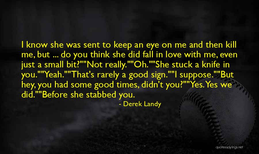 Love Stabbed Quotes By Derek Landy Love Stabbed Quotes By Derek Landy