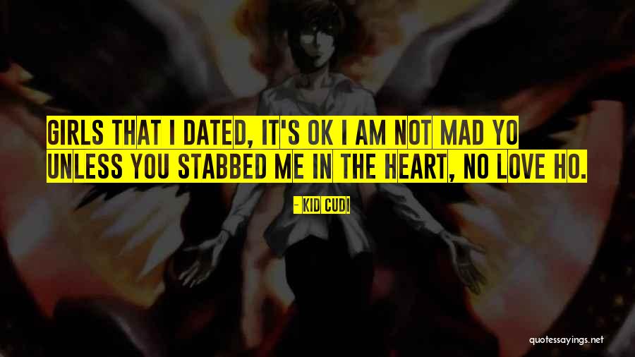 Love Stabbed Quotes By Kid Cudi Love Stabbed Quotes By Kid Cudi