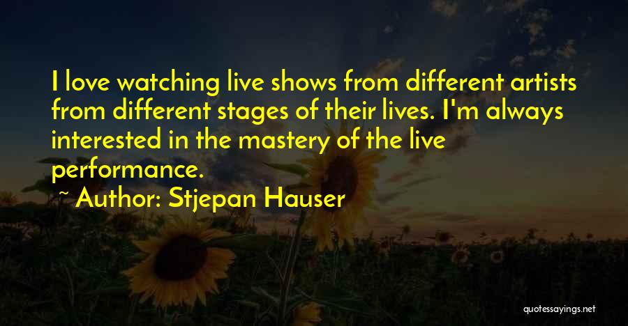 Love Stages Quotes By Stjepan Hauser