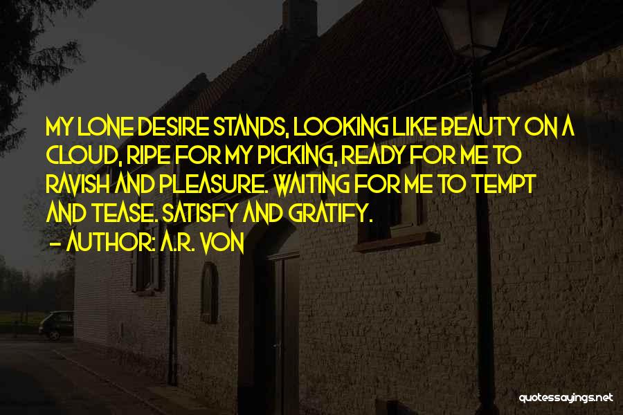 Love Stands For Quotes By A.R. Von Love Stands For Quotes By A.R. Von