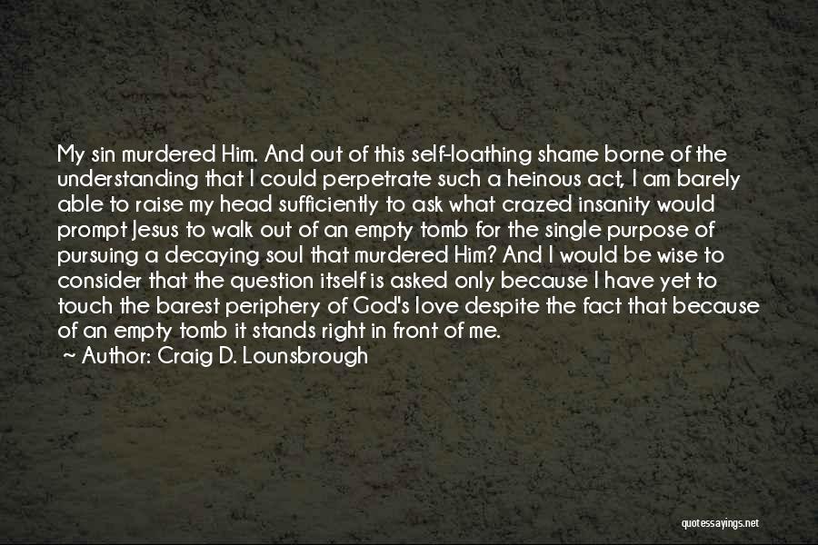Love Stands For Quotes By Craig D. Lounsbrough Love Stands For Quotes By Craig D. Lounsbrough