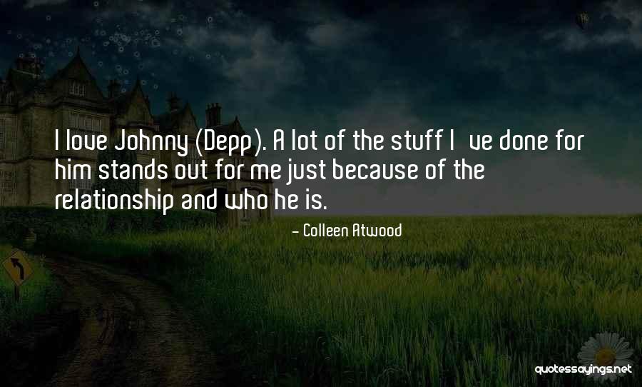 Love Stands Quotes By Colleen Atwood Love Stands Quotes By Colleen Atwood