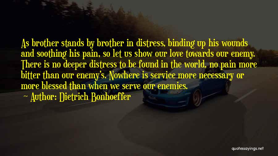 Love Stands Quotes By Dietrich Bonhoeffer