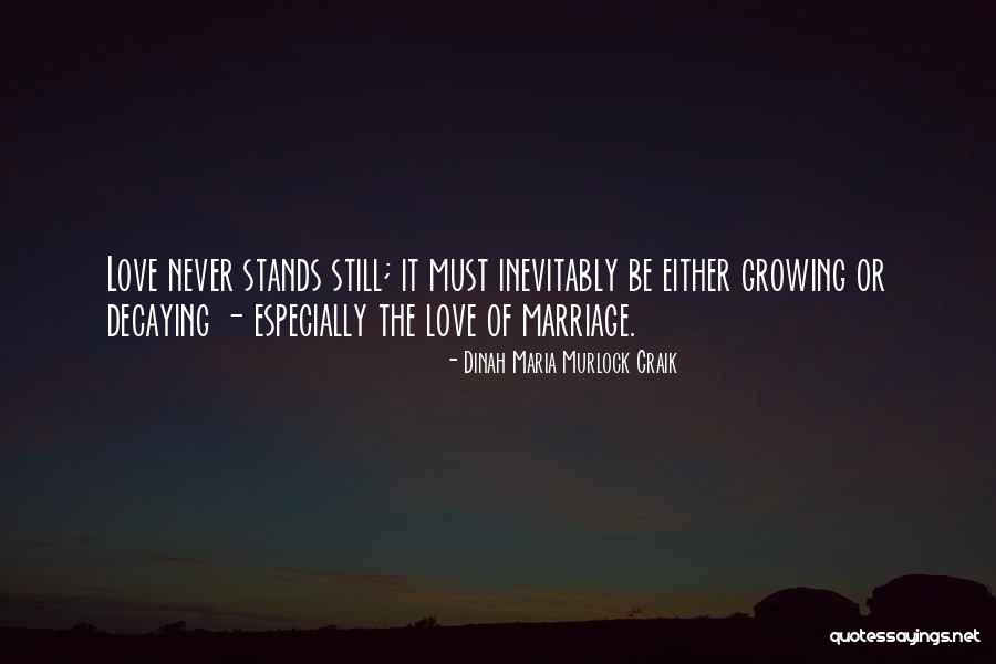 Love Stands Quotes By Dinah Maria Murlock Craik Love Stands Quotes By Dinah Maria Murlock Craik