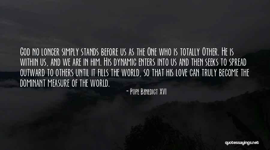 Love Stands Quotes By Pope Benedict XVI Love Stands Quotes By Pope Benedict XVI