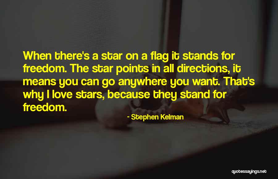 Love Stands Quotes By Stephen Kelman Love Stands Quotes By Stephen Kelman