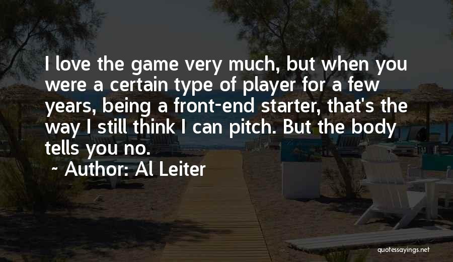 Love Starter Quotes By Al Leiter