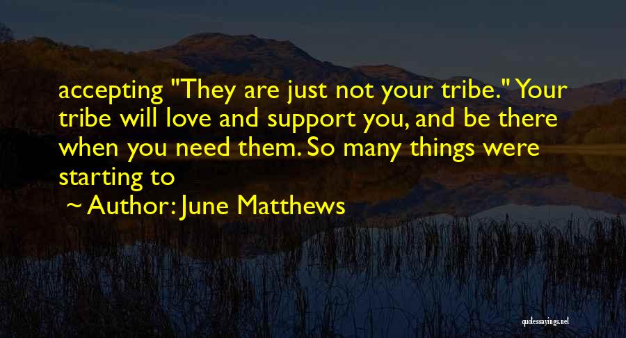 Love Starting Quotes By June Matthews