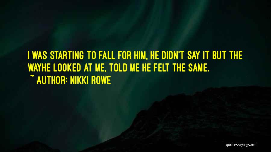Love Starting Quotes By Nikki Rowe
