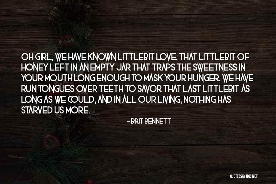 Love Starved Quotes By Brit Bennett Love Starved Quotes By Brit Bennett
