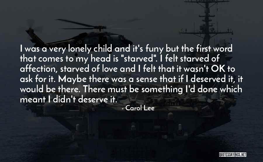 Love Starved Quotes By Carol Lee Love Starved Quotes By Carol Lee