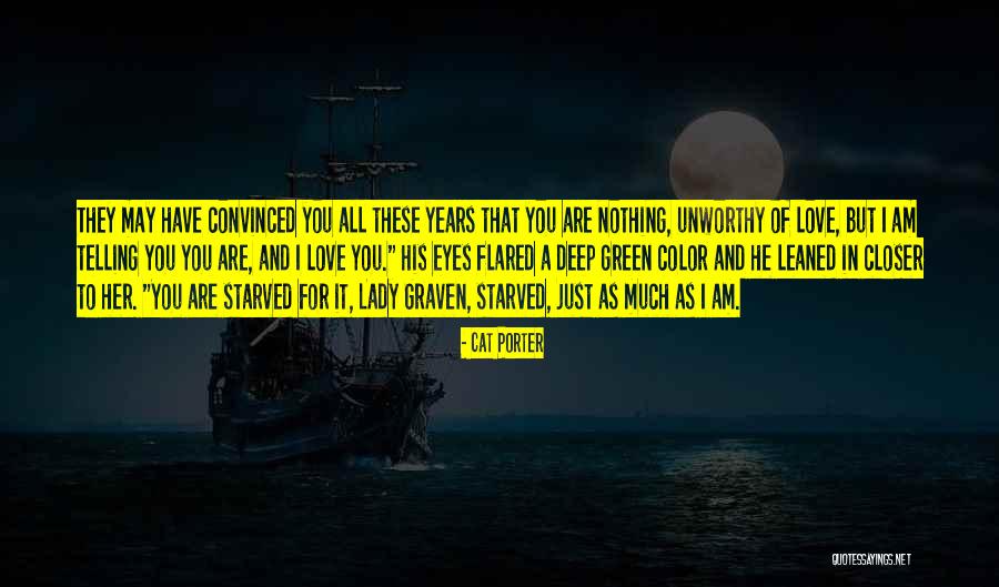 Love Starved Quotes By Cat Porter Love Starved Quotes By Cat Porter