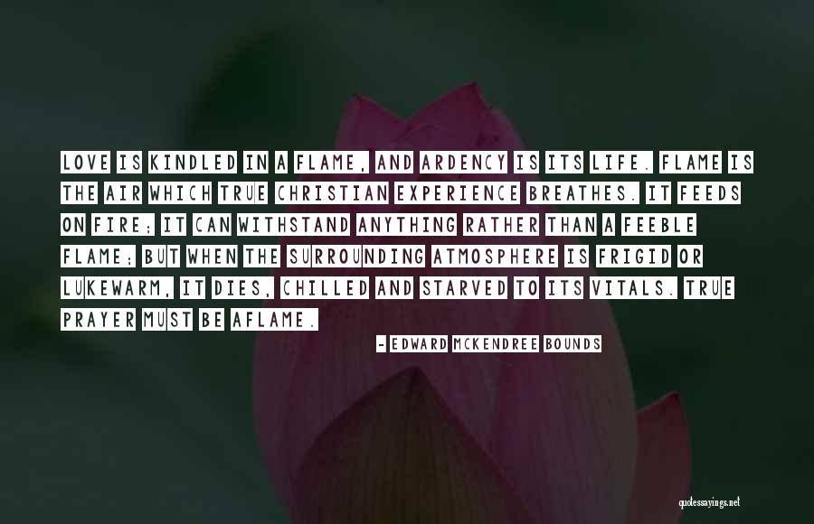 Love Starved Quotes By Edward McKendree Bounds Love Starved Quotes By Edward McKendree Bounds