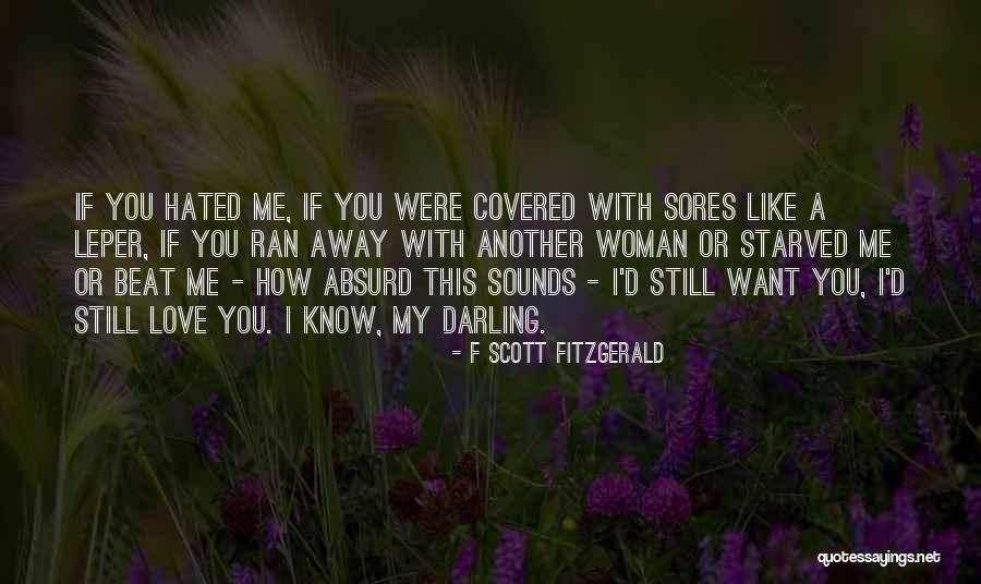 Love Starved Quotes By F Scott Fitzgerald Love Starved Quotes By F Scott Fitzgerald