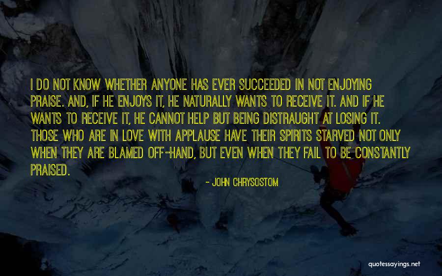 Love Starved Quotes By John Chrysostom Love Starved Quotes By John Chrysostom