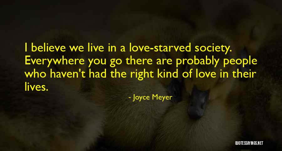 Love Starved Quotes By Joyce Meyer Love Starved Quotes By Joyce Meyer