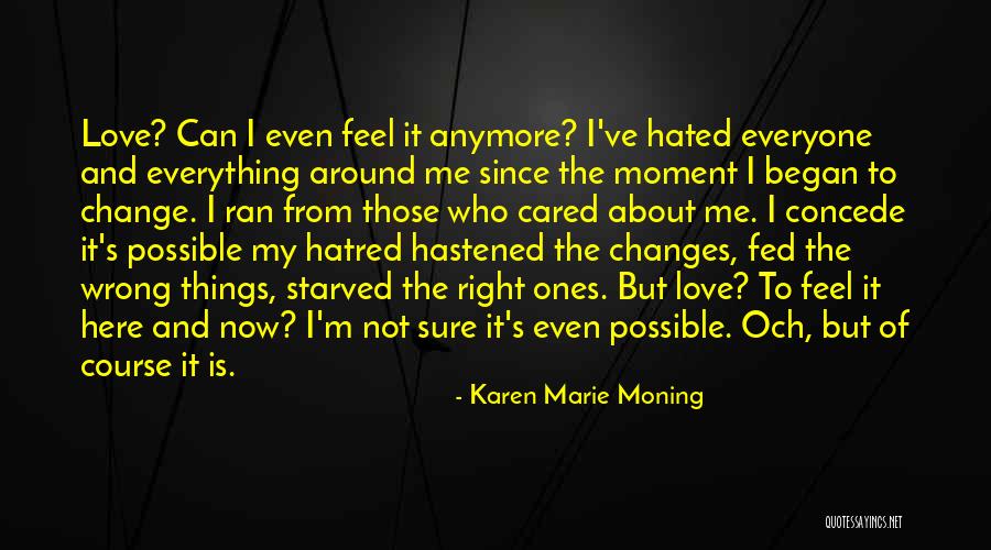 Love Starved Quotes By Karen Marie Moning Love Starved Quotes By Karen Marie Moning