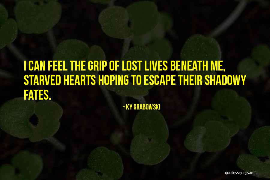 Love Starved Quotes By Ky Grabowski Love Starved Quotes By Ky Grabowski