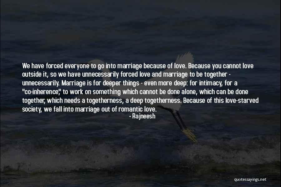 Love Starved Quotes By Rajneesh Love Starved Quotes By Rajneesh