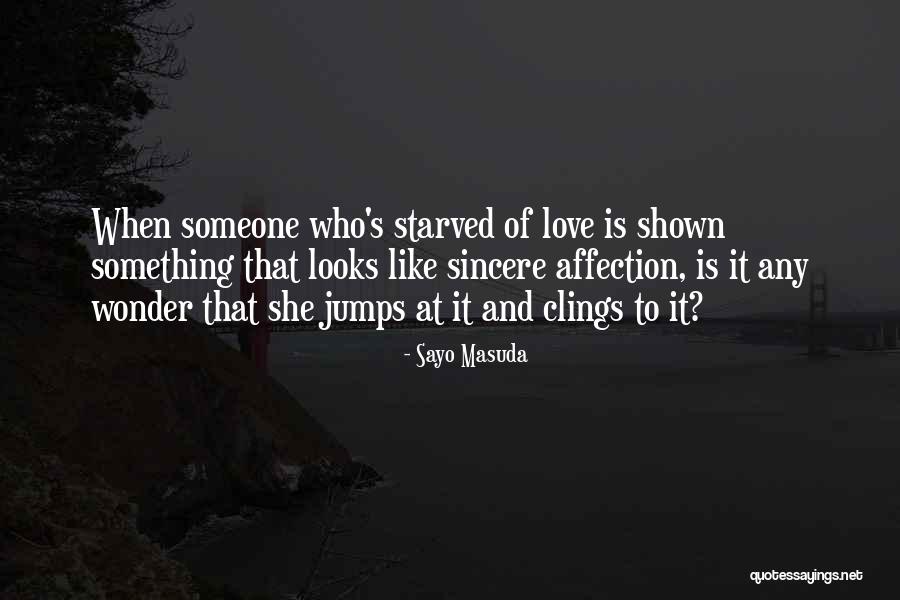 Love Starved Quotes By Sayo Masuda Love Starved Quotes By Sayo Masuda