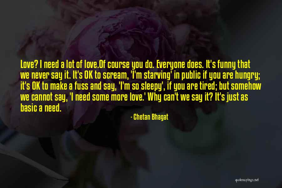 Love Starving Quotes By Chetan Bhagat