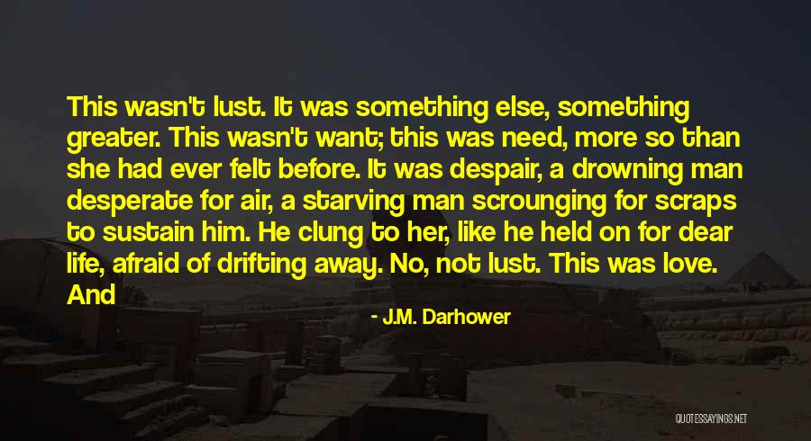 Love Starving Quotes By J.M. Darhower