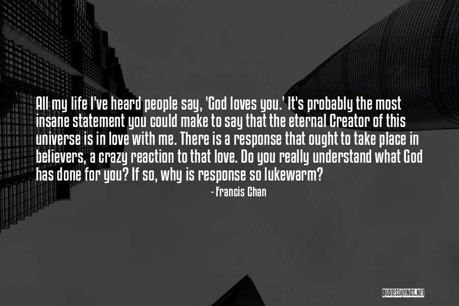 Love Statement Quotes By Francis Chan Love Statement Quotes By Francis Chan