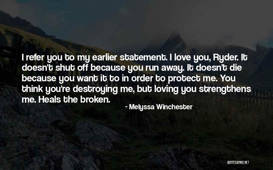 Love Statement Quotes By Melyssa Winchester