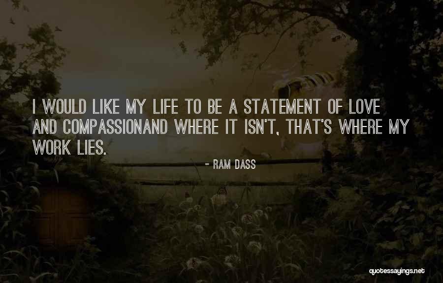 Love Statement Quotes By Ram Dass