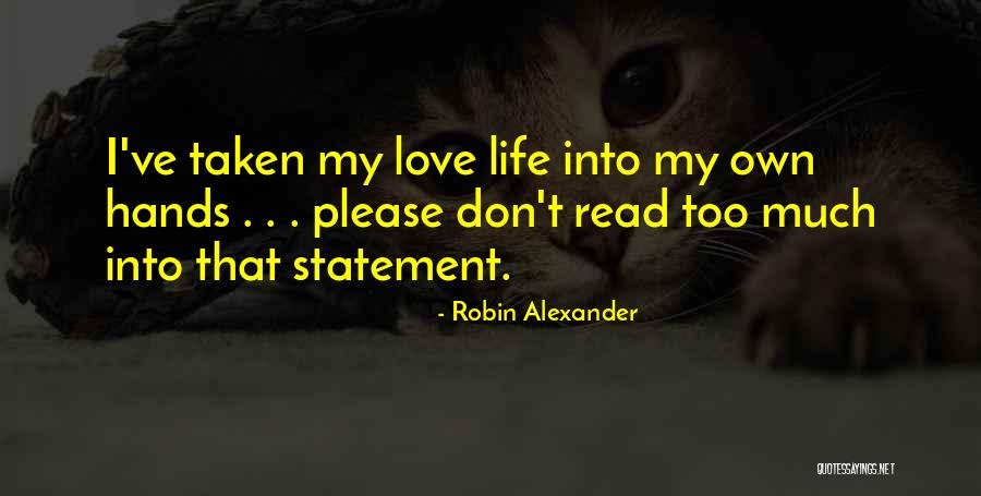 Love Statement Quotes By Robin Alexander