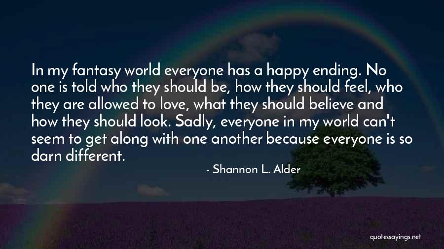 Love Statement Quotes By Shannon L. Alder