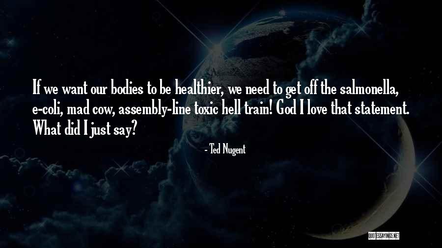 Love Statement Quotes By Ted Nugent Love Statement Quotes By Ted Nugent