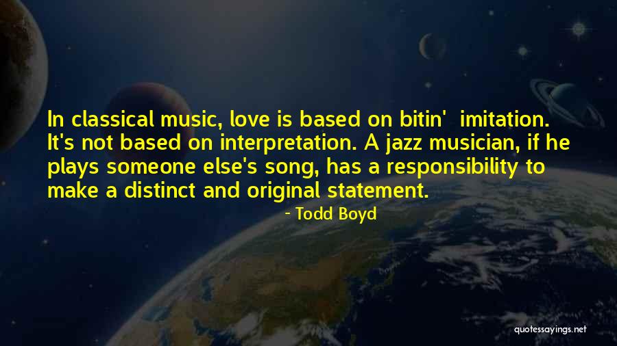 Love Statement Quotes By Todd Boyd