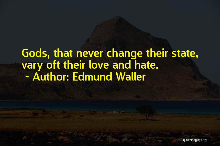 Love States Quotes By Edmund Waller