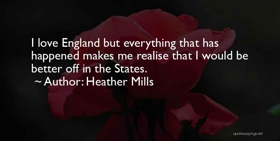 Love States Quotes By Heather Mills