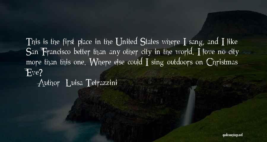 Love States Quotes By Luisa Tetrazzini