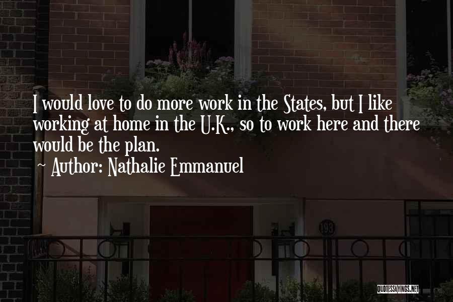 Love States Quotes By Nathalie Emmanuel