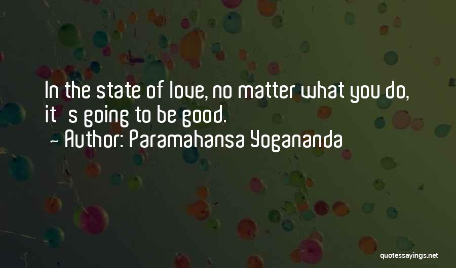 Love States Quotes By Paramahansa Yogananda