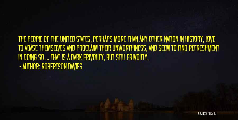 Love States Quotes By Robertson Davies