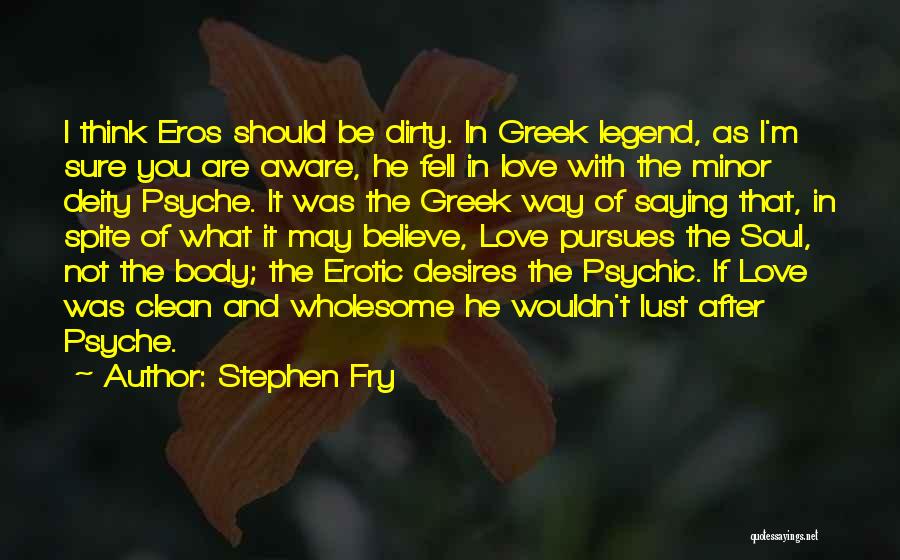 Love Stephen Fry Quotes By Stephen Fry