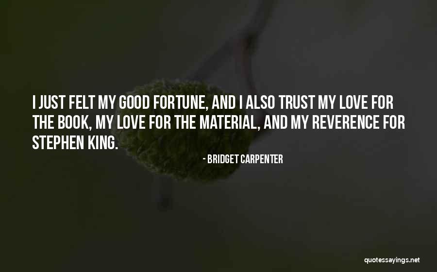 Love Stephen King Quotes By Bridget Carpenter